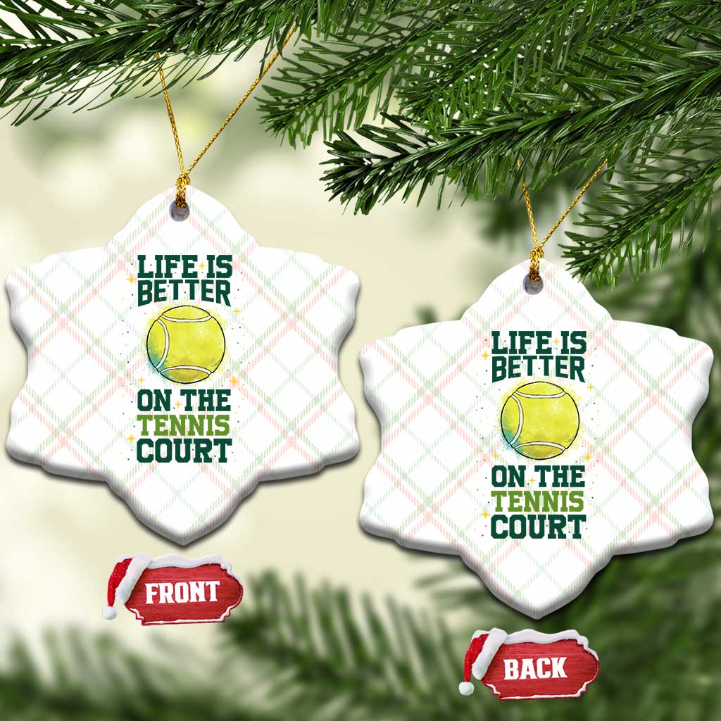 Life Is Better On The Court Ceramic Ornament Tennis Lover Gift - Wonder Print Shop