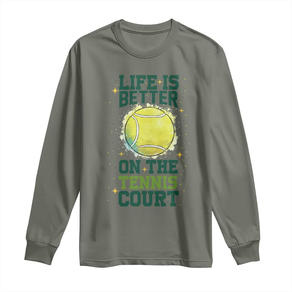 Life Is Better On The Court Long Sleeve Shirt Tennis Lover Gift - Wonder Print Shop