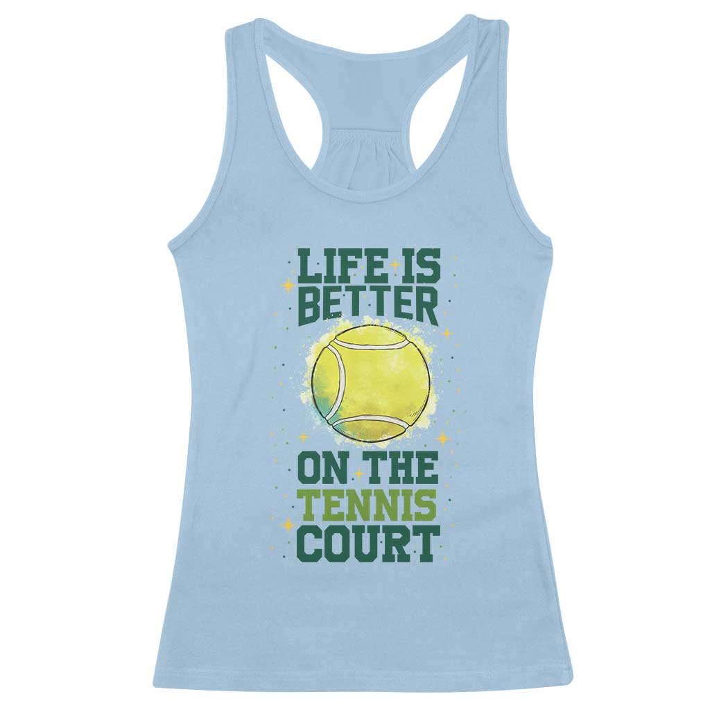 Life Is Better On The Court Racerback Tank Top Tennis Lover Gift - Wonder Print Shop