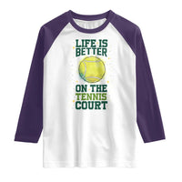 Life Is Better On The Court Raglan Shirt Tennis Lover Gift - Wonder Print Shop