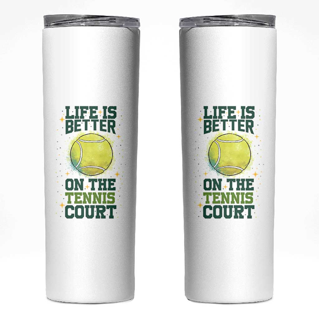Life Is Better On The Court Skinny Tumbler Tennis Lover Gift - Wonder Print Shop