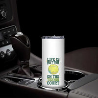 Life Is Better On The Court Skinny Tumbler Tennis Lover Gift - Wonder Print Shop