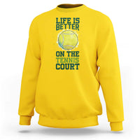 Life Is Better On The Court Sweatshirt Tennis Lover Gift - Wonder Print Shop