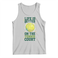 Life Is Better On The Court Tank Top Tennis Lover Gift - Wonder Print Shop