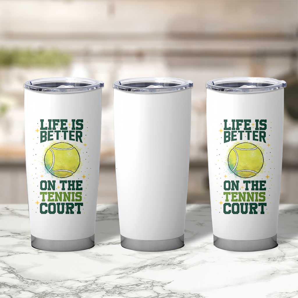 Life Is Better On The Court Tumbler Cup Tennis Lover Gift - Wonder Print Shop