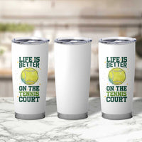 Life Is Better On The Court Tumbler Cup Tennis Lover Gift - Wonder Print Shop