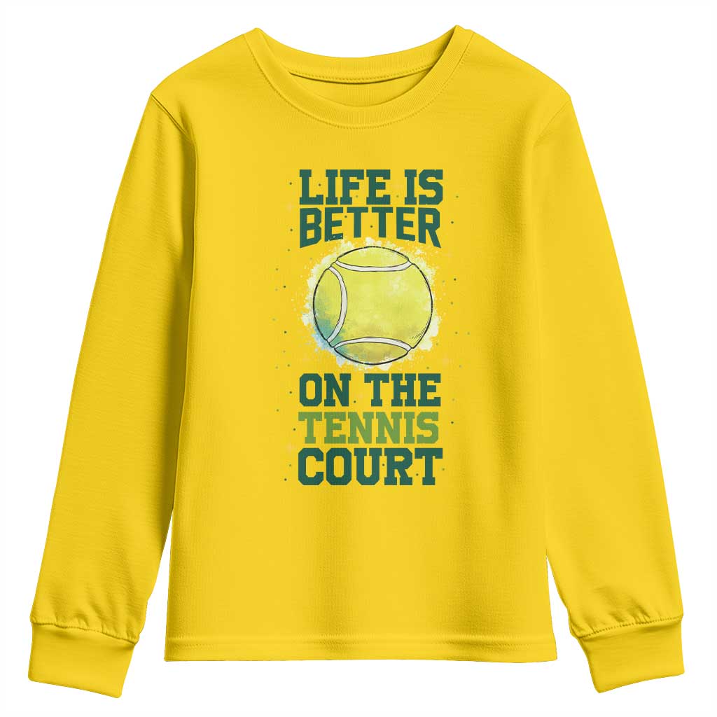 Life Is Better On The Court Youth Sweatshirt Tennis Lover Gift - Wonder Print Shop