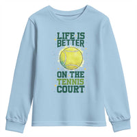 Life Is Better On The Court Youth Sweatshirt Tennis Lover Gift - Wonder Print Shop