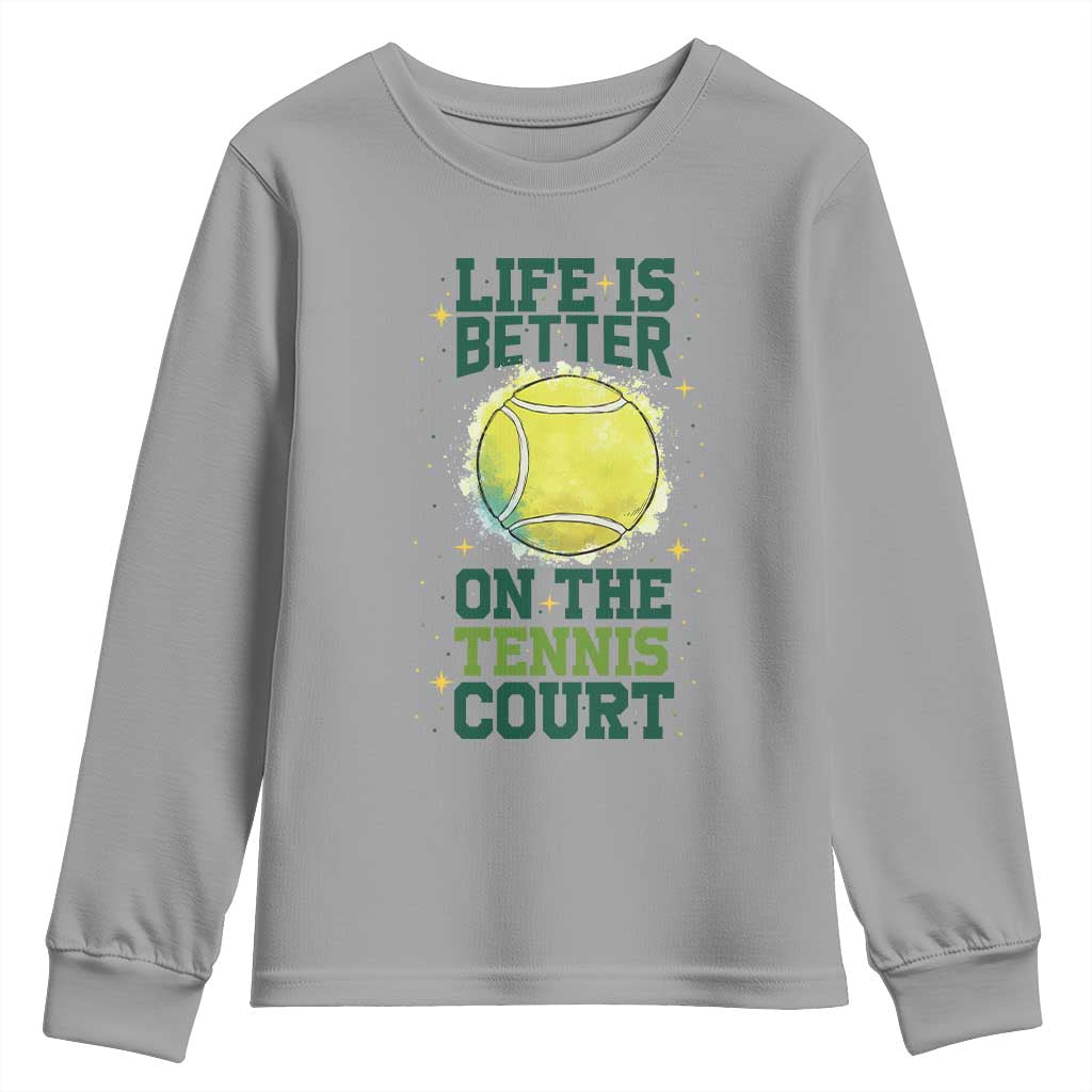 Life Is Better On The Court Youth Sweatshirt Tennis Lover Gift - Wonder Print Shop