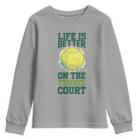 Life Is Better On The Court Youth Sweatshirt Tennis Lover Gift - Wonder Print Shop