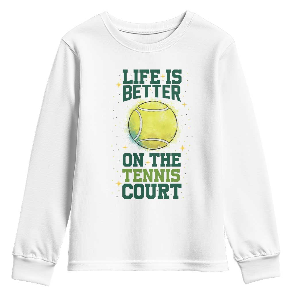 Life Is Better On The Court Youth Sweatshirt Tennis Lover Gift - Wonder Print Shop