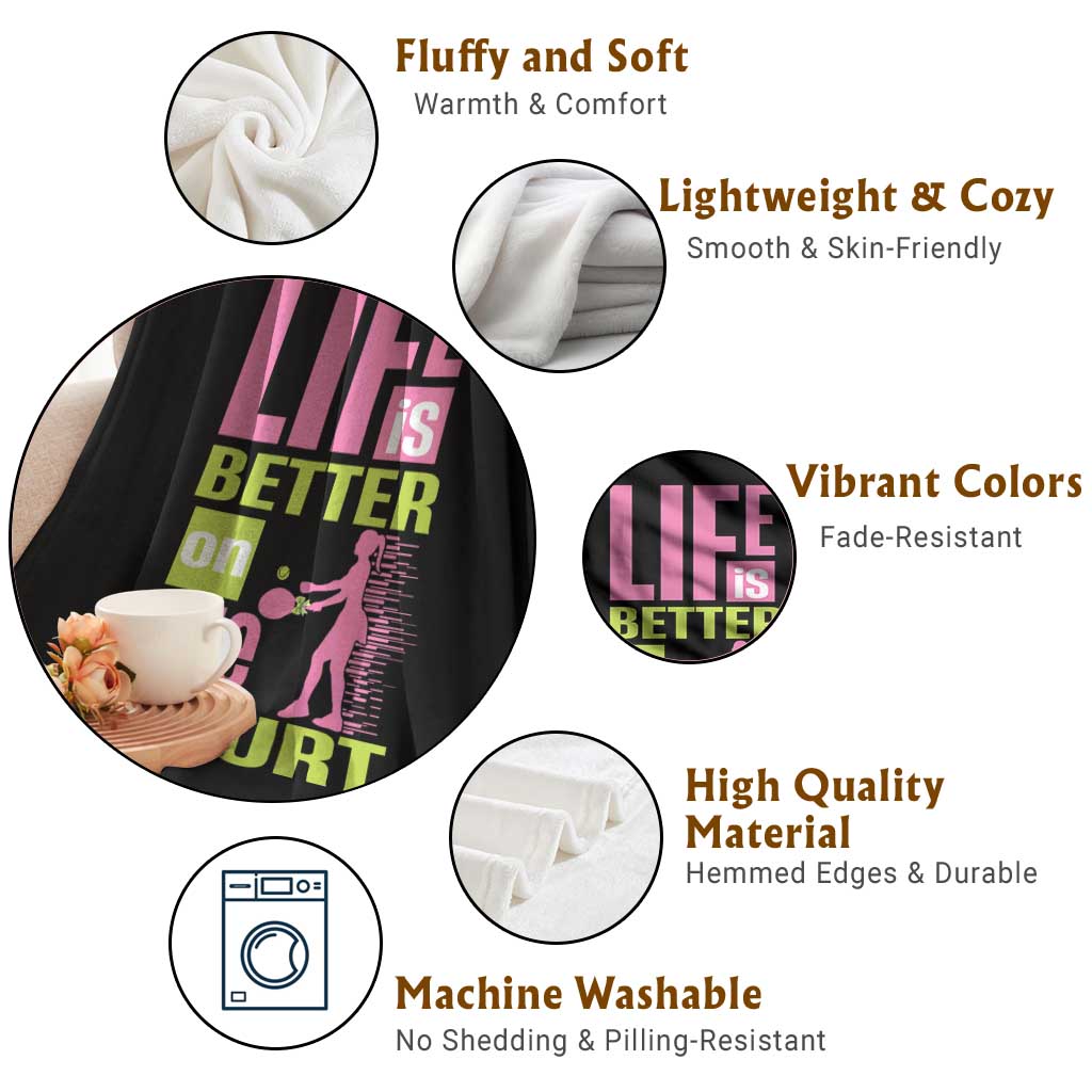 Life Is Better On The Court Throw Blanket Gift For Tennis Fan - Wonder Print Shop