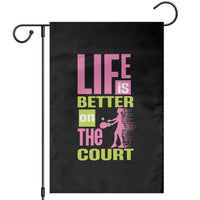 Life Is Better On The Court Garden Flag Gift For Tennis Fan - Wonder Print Shop