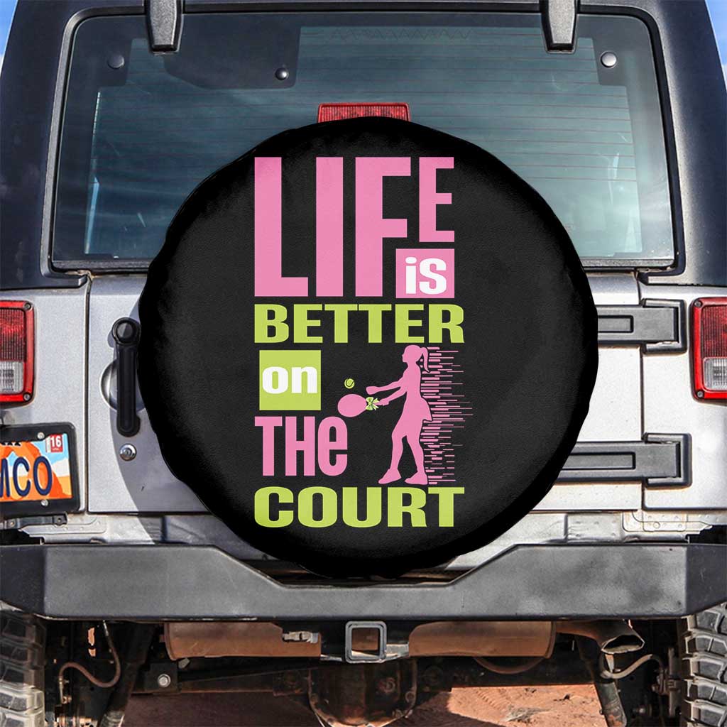 Life Is Better On The Court Spare Tire Cover Gift For Tennis Fan - Wonder Print Shop