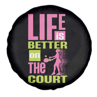 Life Is Better On The Court Spare Tire Cover Gift For Tennis Fan - Wonder Print Shop