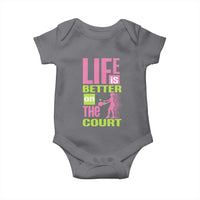 Life Is Better On The Court Baby Onesie Gift For Tennis Fan - Wonder Print Shop