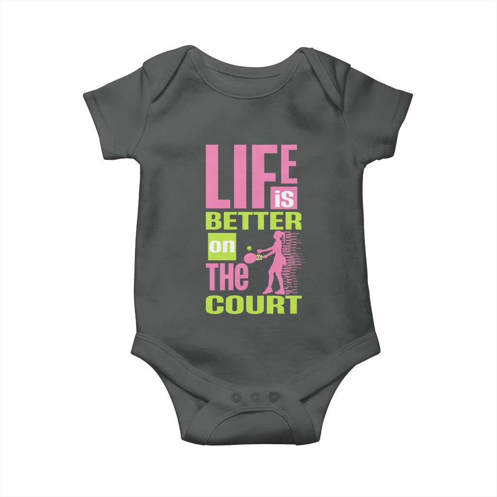 Life Is Better On The Court Baby Onesie Gift For Tennis Fan - Wonder Print Shop