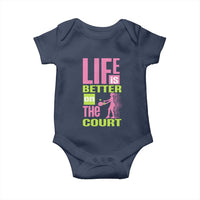 Life Is Better On The Court Baby Onesie Gift For Tennis Fan - Wonder Print Shop