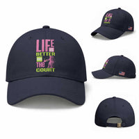 Life Is Better On The Court Baseball Cap Gift For Tennis Fan