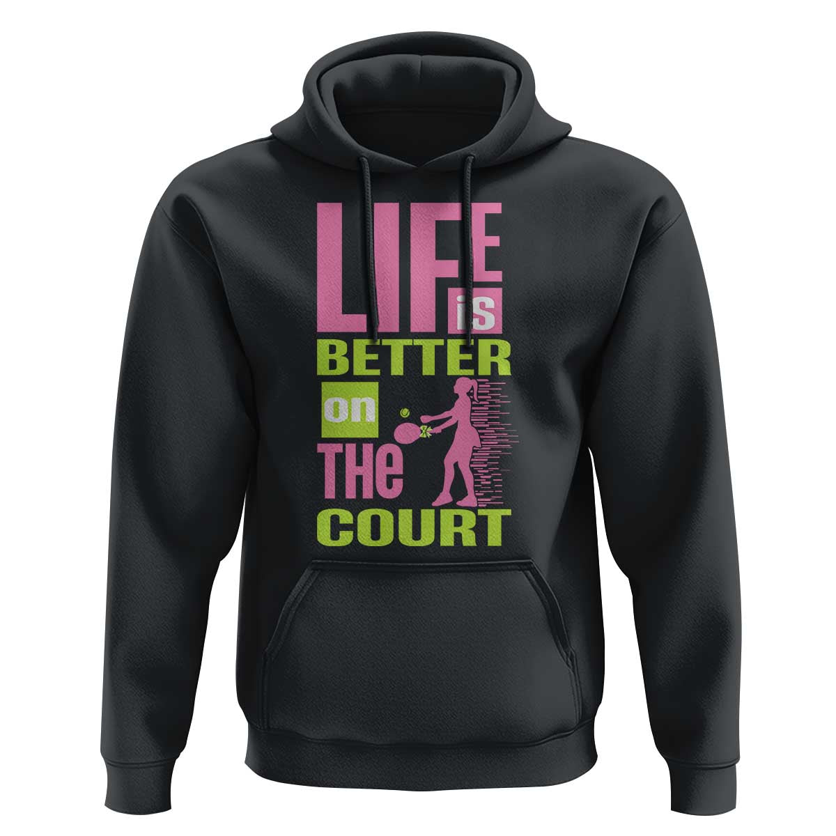 Life Is Better On The Court Hoodie Gift For Tennis Fan - Wonder Print Shop