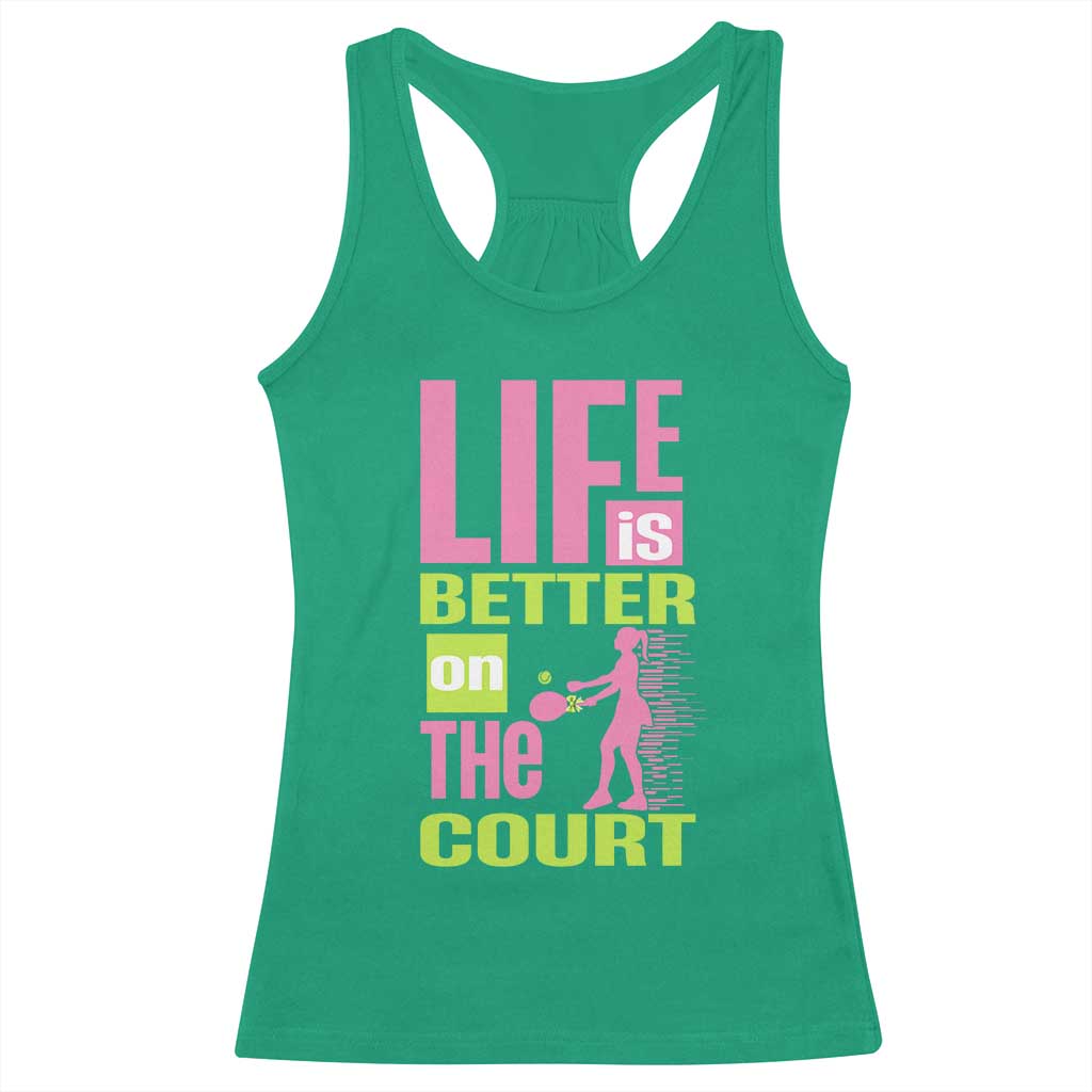 Life Is Better On The Court Racerback Tank Top Gift For Tennis Fan - Wonder Print Shop