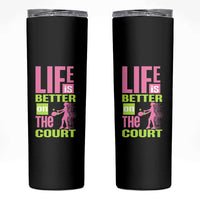 Life Is Better On The Court Skinny Tumbler Gift For Tennis Fan - Wonder Print Shop