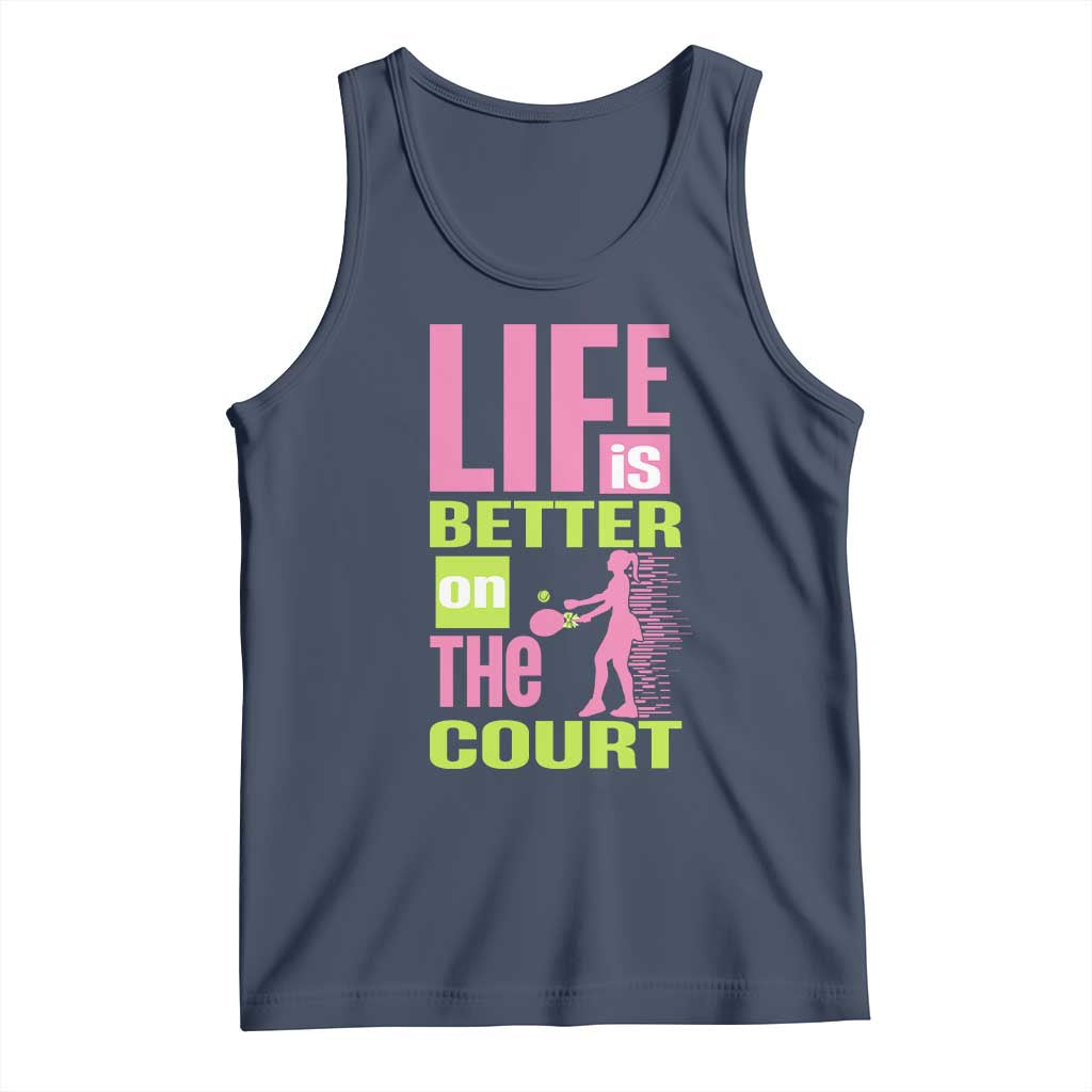 Life Is Better On The Court Tank Top Gift For Tennis Fan - Wonder Print Shop