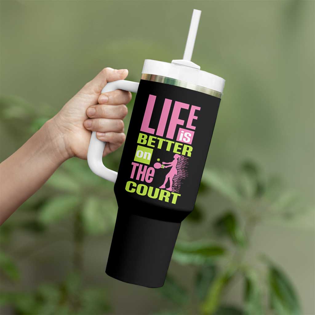 Life Is Better On The Court Tumbler With Handle Gift For Tennis Fan - Wonder Print Shop