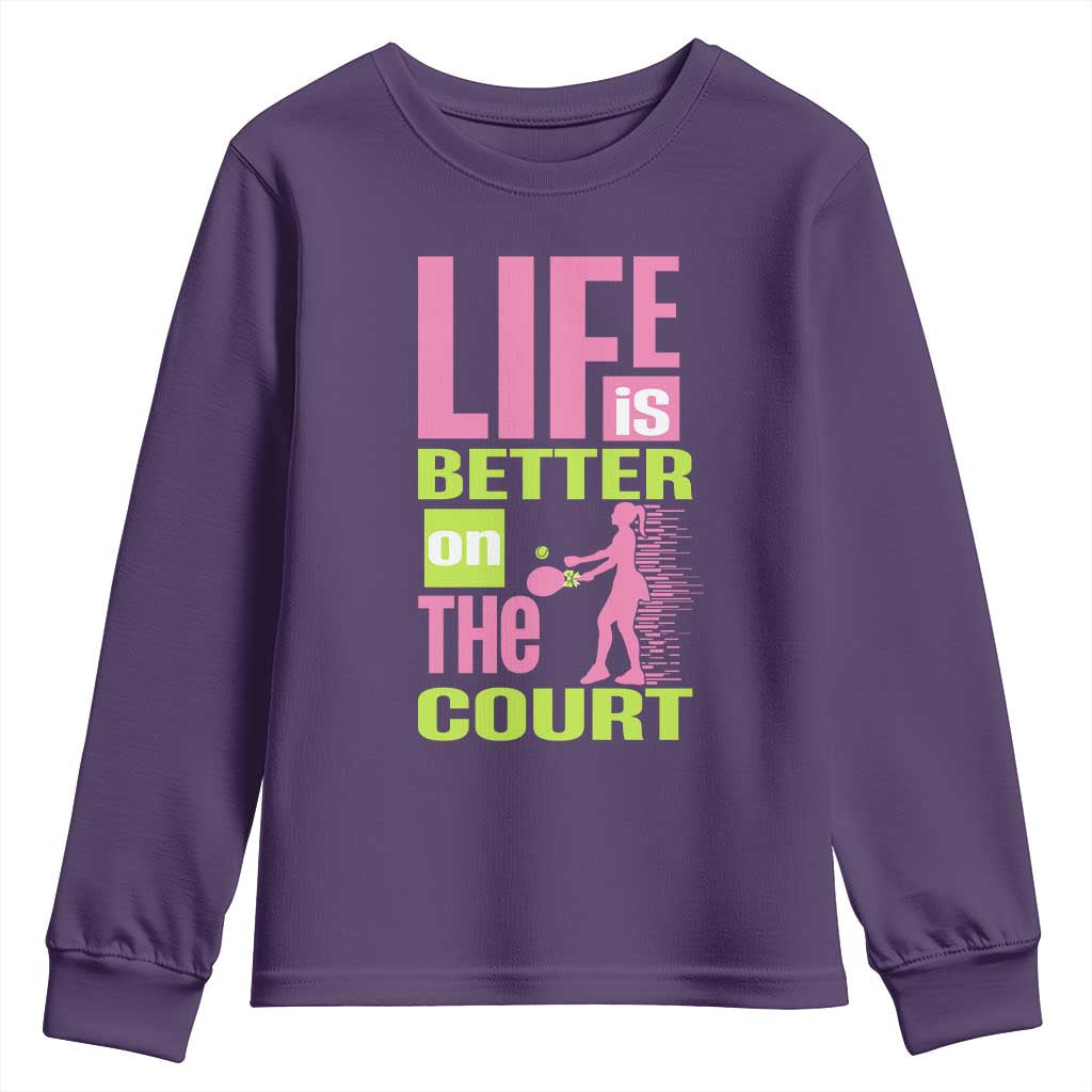 Life Is Better On The Court Youth Sweatshirt Gift For Tennis Fan - Wonder Print Shop