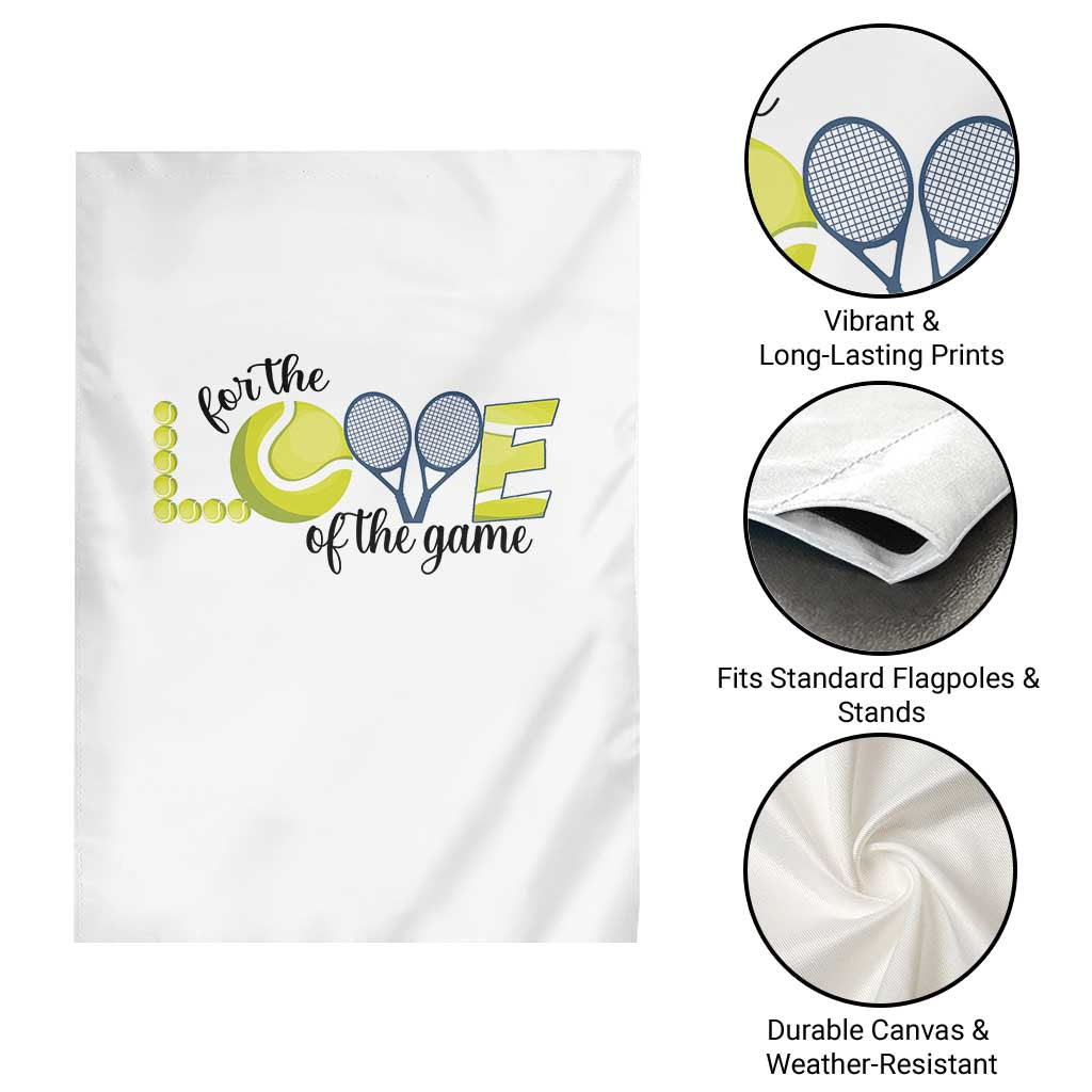 For The Love Of The Game Garden Flag Inspirational Tennis Gift - Wonder Print Shop