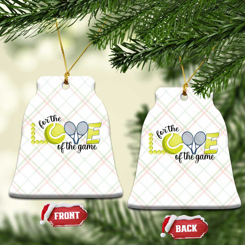For The Love Of The Game Ceramic Ornament Inspirational Tennis Gift - Wonder Print Shop