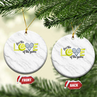 For The Love Of The Game Ceramic Ornament Inspirational Tennis Gift - Wonder Print Shop