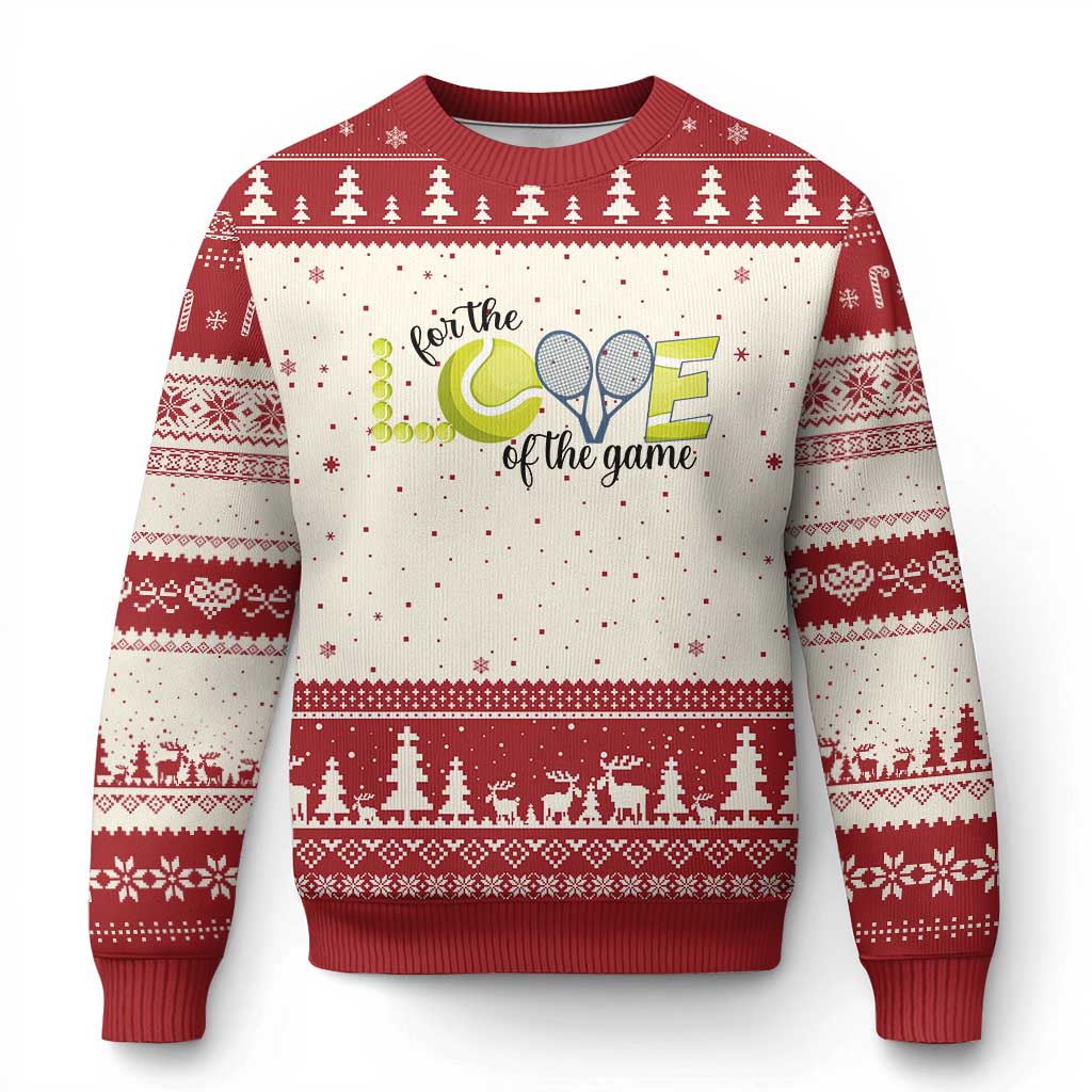 For The Love Of The Game Ugly Christmas Sweater Inspirational Tennis Gift - Wonder Print Shop
