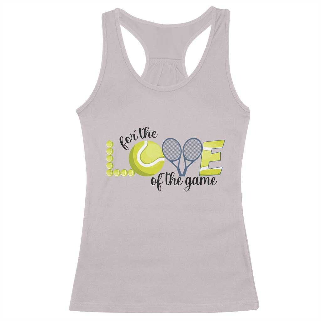 For The Love Of The Game Racerback Tank Top Inspirational Tennis Gift - Wonder Print Shop