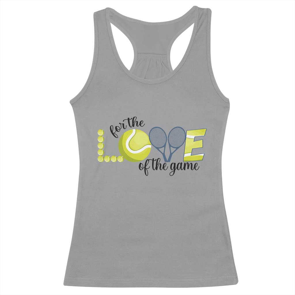 For The Love Of The Game Racerback Tank Top Inspirational Tennis Gift - Wonder Print Shop