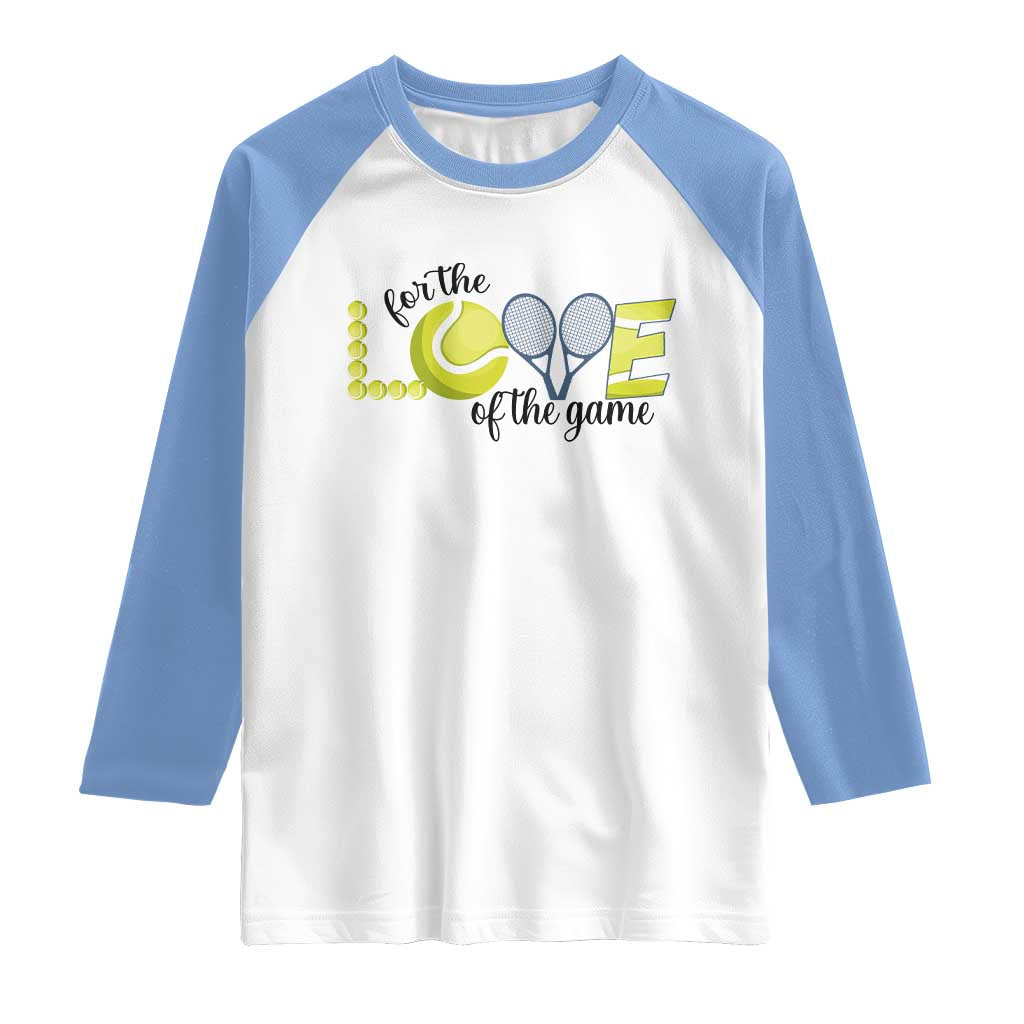 For The Love Of The Game Raglan Shirt Inspirational Tennis Gift - Wonder Print Shop
