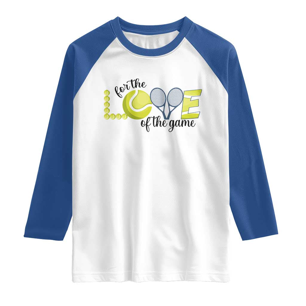 For The Love Of The Game Raglan Shirt Inspirational Tennis Gift - Wonder Print Shop