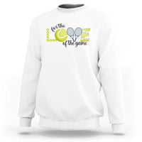 For The Love Of The Game Sweatshirt Inspirational Tennis Gift - Wonder Print Shop