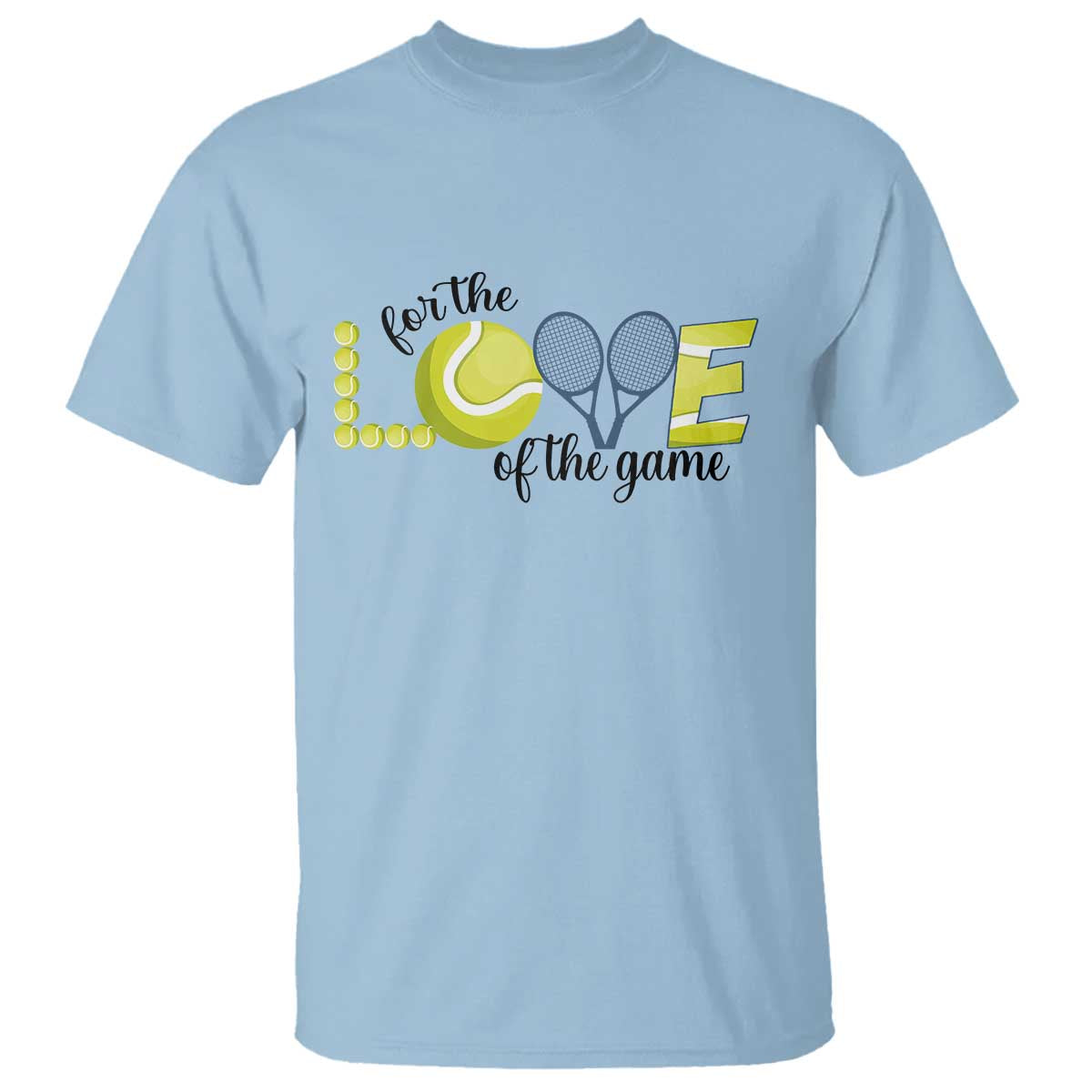 For The Love Of The Game T Shirt Inspirational Tennis Gift - Wonder Print Shop