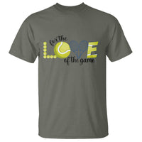 For The Love Of The Game T Shirt Inspirational Tennis Gift - Wonder Print Shop