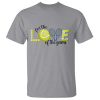 For The Love Of The Game T Shirt Inspirational Tennis Gift - Wonder Print Shop