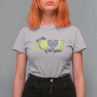 For The Love Of The Game T Shirt For Women Inspirational Tennis Gift - Wonder Print Shop