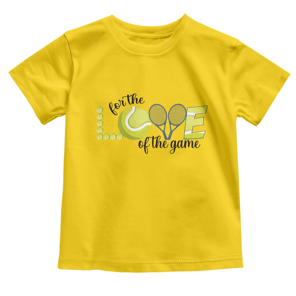 For The Love Of The Game Toddler T Shirt Inspirational Tennis Gift - Wonder Print Shop