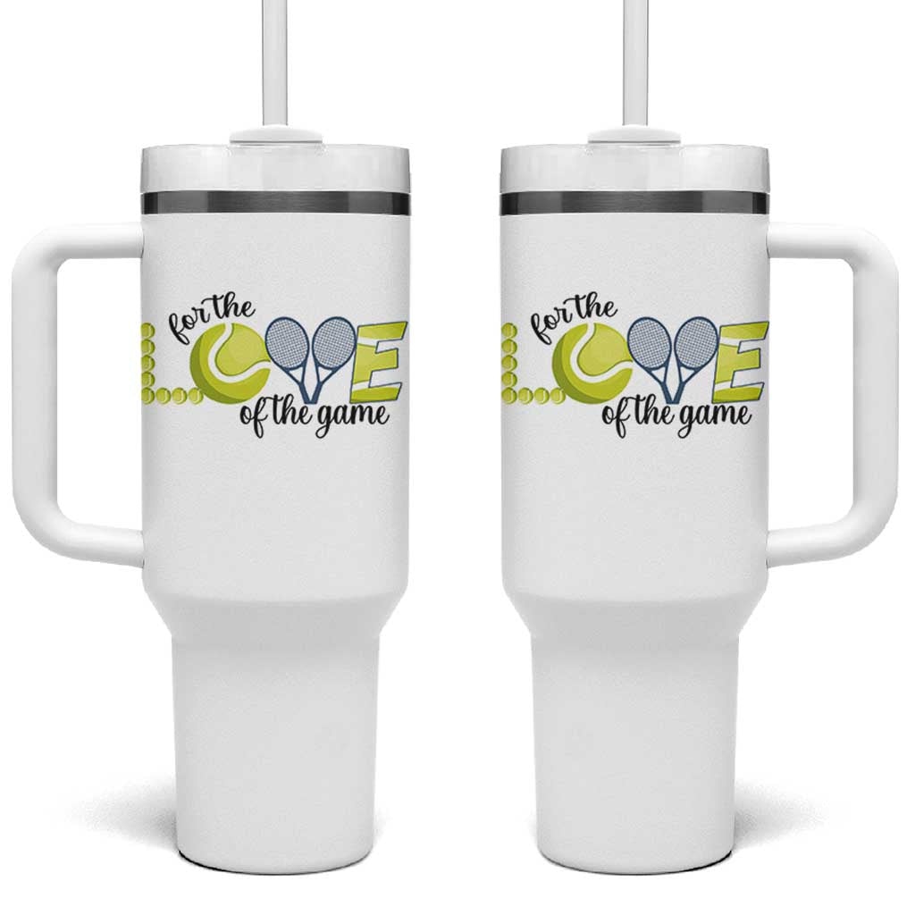 For The Love Of The Game Tumbler With Handle Inspirational Tennis Gift - Wonder Print Shop