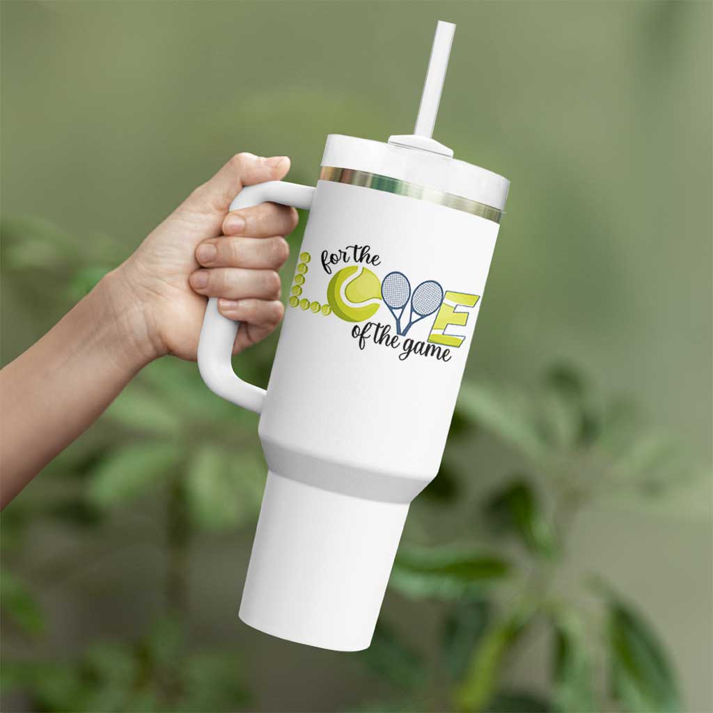 For The Love Of The Game Tumbler With Handle Inspirational Tennis Gift - Wonder Print Shop