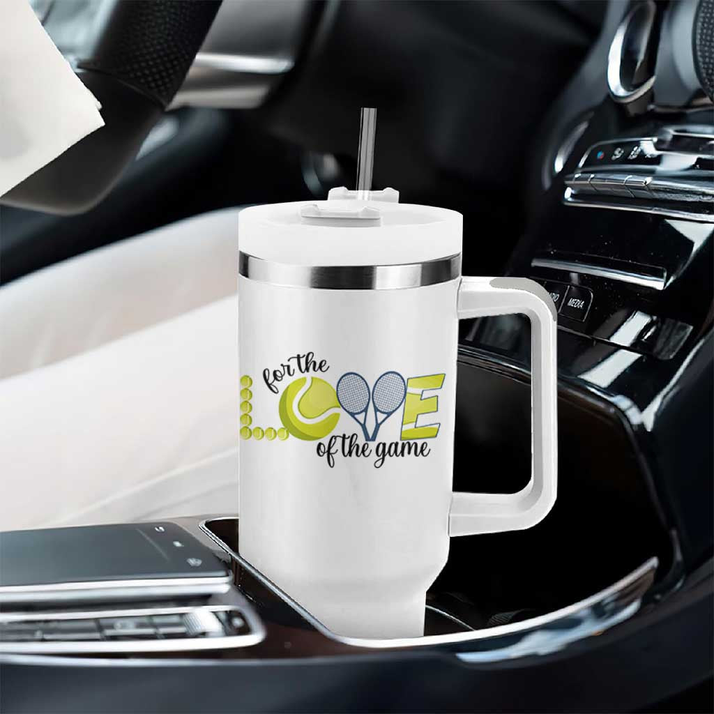 For The Love Of The Game Tumbler With Handle Inspirational Tennis Gift - Wonder Print Shop