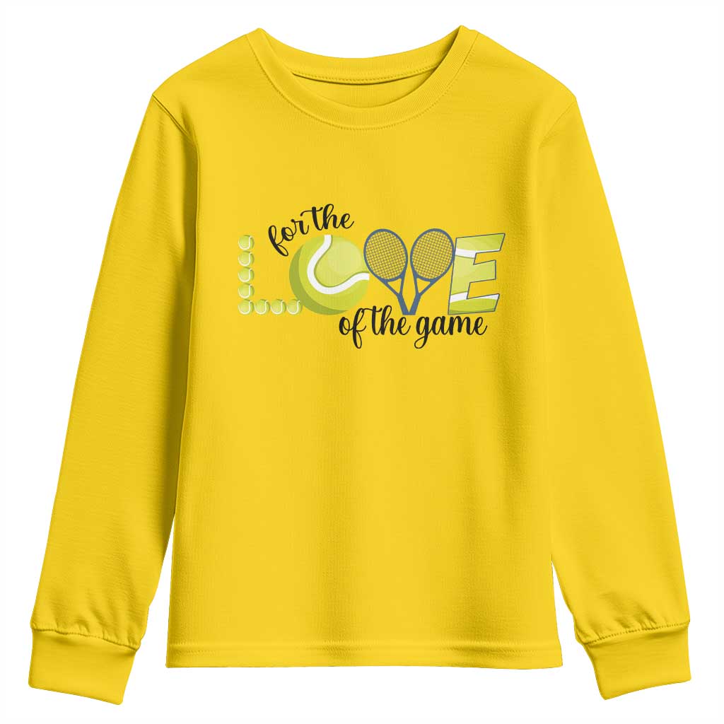 For The Love Of The Game Youth Sweatshirt Inspirational Tennis Gift - Wonder Print Shop