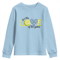 For The Love Of The Game Youth Sweatshirt Inspirational Tennis Gift - Wonder Print Shop