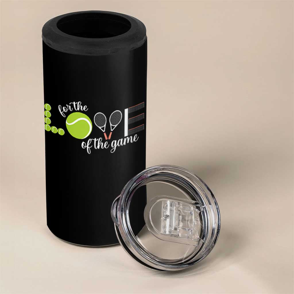 For The Love Of The Game 4 in 1 Can Cooler Tumbler Funny Tennis Fan Gift - Wonder Print Shop