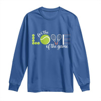 For The Love Of The Game Long Sleeve Shirt Funny Tennis Fan Gift - Wonder Print Shop